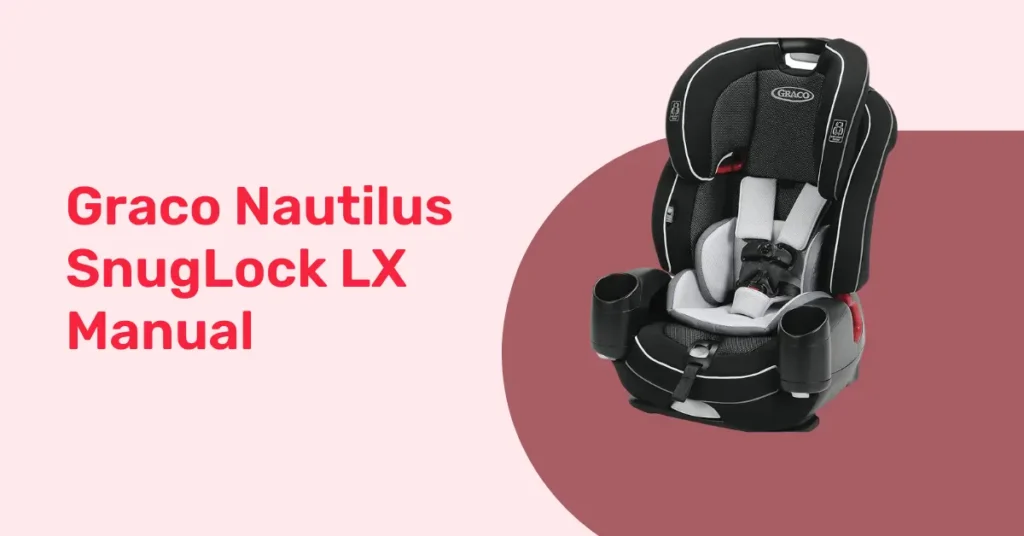 Graco Nautilus SnugLock LX Manual
